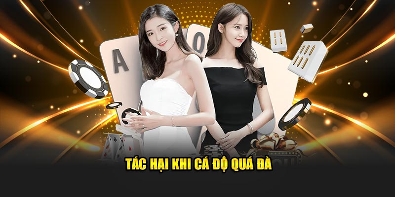 Tác hại khi cá độ quá đà